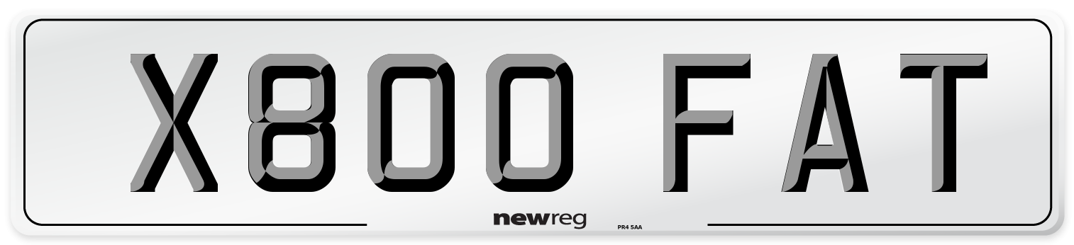 X800 FAT Number Plate from New Reg